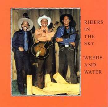 CD Riders In The Sky: 'Weeds And Water