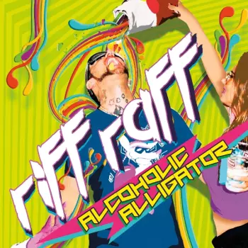 Riff Raff: Alcoholic Alligator