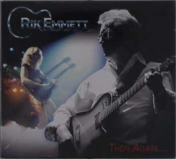 CD Rik Emmett: Then Again: Acoustic Selections From The Triumph Catalogue
