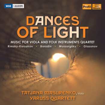CD Nikolai Rimsky-Korsakov: Dances Of Light (Music For Viola And Folk Instruments Quartet)