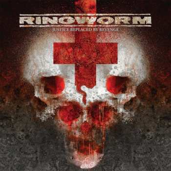 CD Ringworm: Justice Replaced By Revenge
