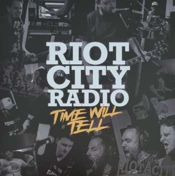 LP Riot City Radio: Time Will Tell CLR | LTD