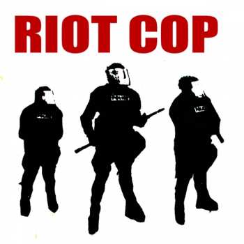 CD Riot Cop: The Violence