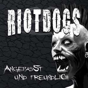 LP Riot Dogs: Angepasst Und Freundlich