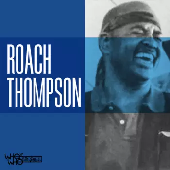 Roach Thompson: Roach Thompson