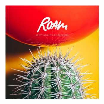 LP Roam: Great Heights & Nosedives CLR