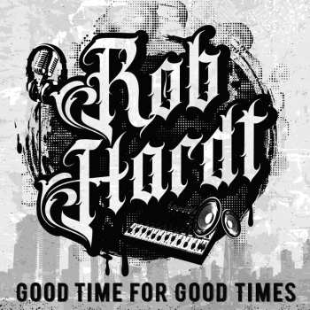 CD Rob Hardt: Good Time For Good Times