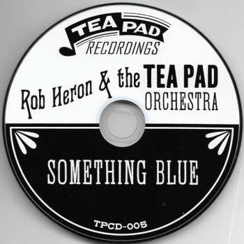 CD Rob Heron And The Tea Pad Orchestra: Something Blue