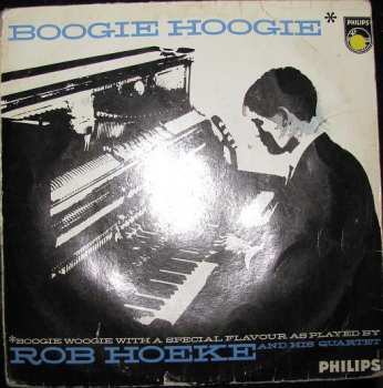 Album Rob Hoeke Boogie Woogie Quartet: Boogie Hoogie (Boogie Woogie With A Special Flavour As Played By...)