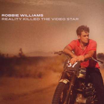 CD Robbie Williams: Reality Killed The Video Star