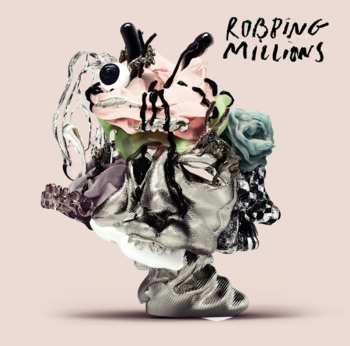 Album Robbing Millions: Robbing Millions