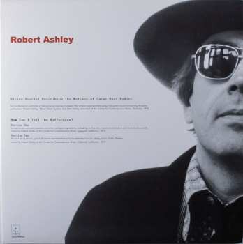 2LP Robert Ashley: String Quartet Describing The Motions Of Large Real Bodies / How Can I Tell The Difference?