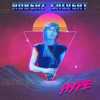 LP Robert Calvert: Hype LTD | CLR