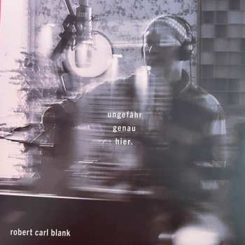 Album Robert Carl Blank: ungefähr genau hier.
