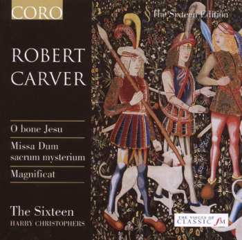 CD The Sixteen: O Bone Jesu, Missa Dum Sacrum Mysterium, Magnificat