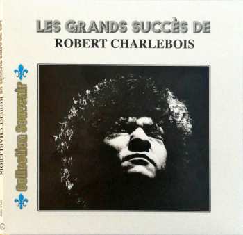 CD Robert Charlebois: Les Grands Succès De Robert Charlebois