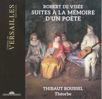 CD Robert de Visée: Pieces De Theorbe "suites A La Memoire D'un Poete"