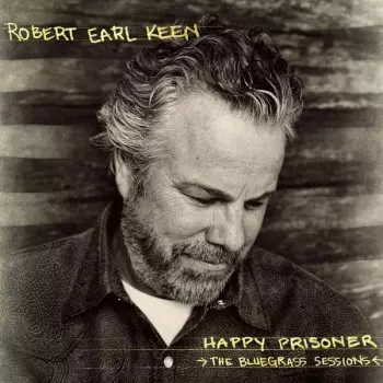 Happy Prisoner (The Bluegrass Sessions)