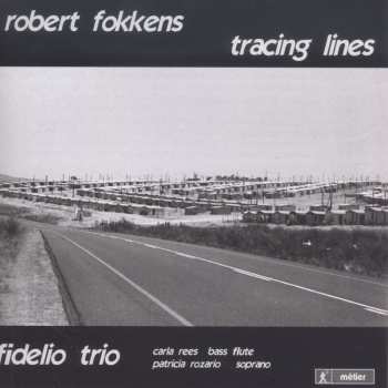 CD Fidelio Trio: Tracing Lines