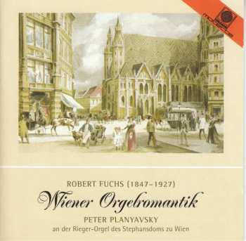 CD Robert Fuchs: Orgelwerke