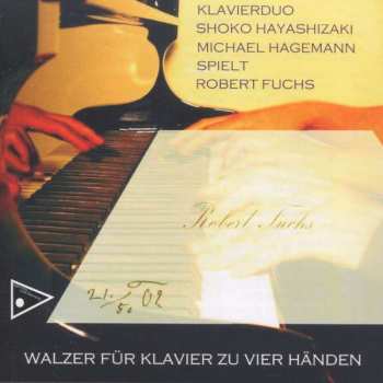 2CD Robert Fuchs: Walzer Für Klavier 4-händig