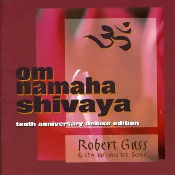 Robert Gass: Om Namaha Shivaya