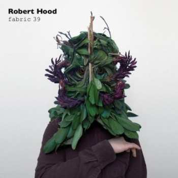 Album Robert Hood: Fabric 39