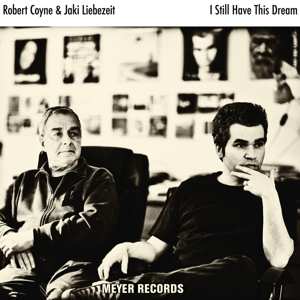 LP Robert Coyne: I Still Have This Dream