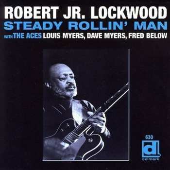 CD Robert Lockwood Jr.: Steady Rollin' Man