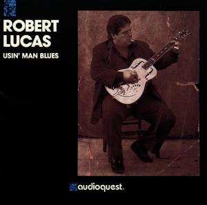 CD Robert Lucas: Usin' Man Blues