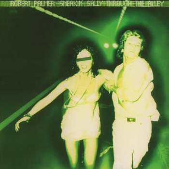 LP Robert Palmer: Sneakin' Sally Through The Alley CLR | LTD