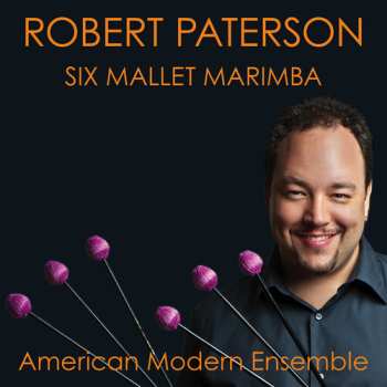 Album American Modern Ensemble: Six Mallet Marimba