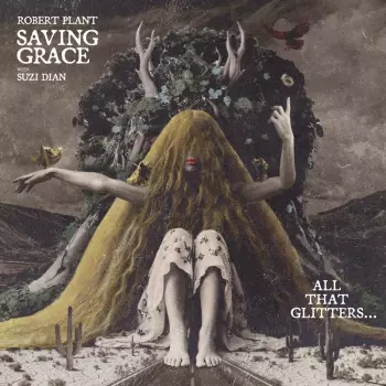 Robert Plant: Saving Grace: All That Glitter