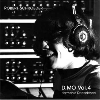 CD Robert Schröder: D.MO Vol.4 (Harmonic Decadence)