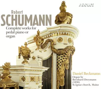 Complete Works For Pedal Piano Or Organ