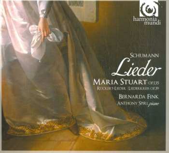 CD Robert Schumann: Lieder: Maria Stuart Op.135 / Rückert-Lieder / Liederkreis Op.39 DIGI