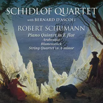 Piano Quintet In E Flat / Arabesque / Blumenstück / String Quartet In A Minor