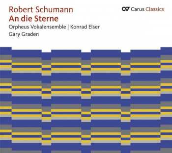 CD Robert Schumann: Weltliche Chorwerke "an Die Sterne"