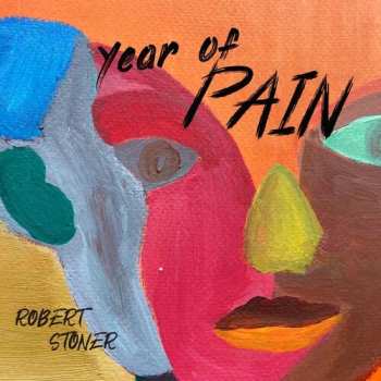 Album Robert Stoner: Year Of Pain