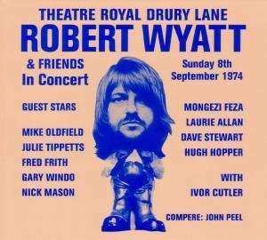 2LP Robert Wyatt: Theatre Royal Drury Lane: Live 1974