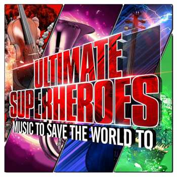 CD Robert Ziegler: Ultimate Superheroes: Music To Save The World To