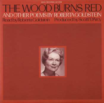 Album Roberta Goldstein: The Wood Burns Red And Other Poems
