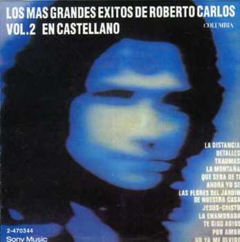 CD Roberto Carlos: Los Más Grandes Éxitos De Roberto Carlos Vol. 2 - En Castellano