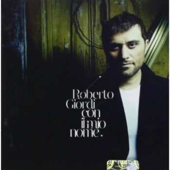 Album Roberto Giordi: Con Il MIo Nome
