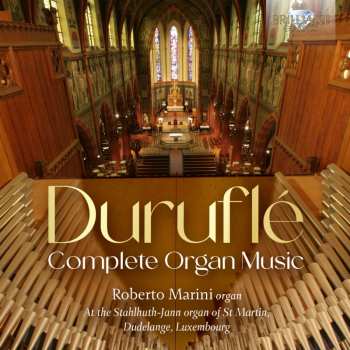 Album Roberto Marini: Durufle: Complete Organ Music