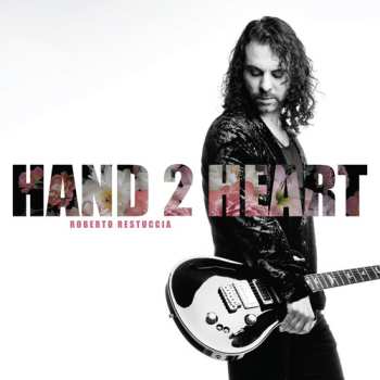 Album Roberto Restuccia: Hand 2 Heart