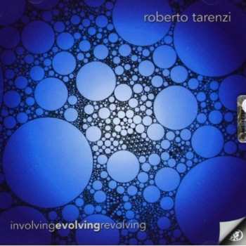 Album Roberto Tarenzi: Involving Evolving Revolving