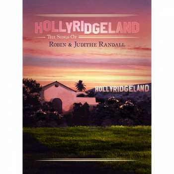 8CD/Set di cofanetti Various: Hollyridgeland - The Songs Of Robin & Judith Randall LTD | DLX
