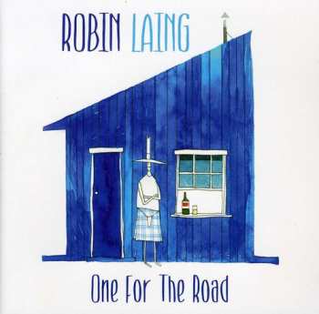 CD Robin Laing: One For The Road