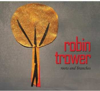 CD Robin Trower: Roots And Branches DIGI